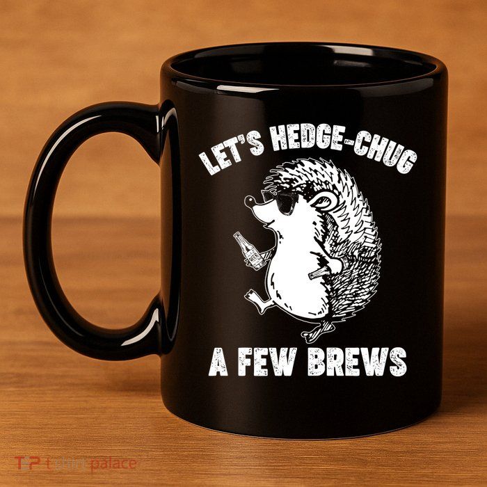 Let's Hedge-Chug A Few Brews Hedgehog Beers 11oz C Handle Ceramic Mug