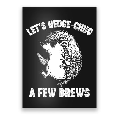 Let's Hedge-Chug A Few Brews Hedgehog Beers Poster