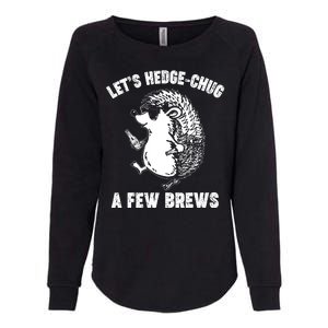 Let's Hedge-Chug A Few Brews Hedgehog Beers Womens California Wash Sweatshirt