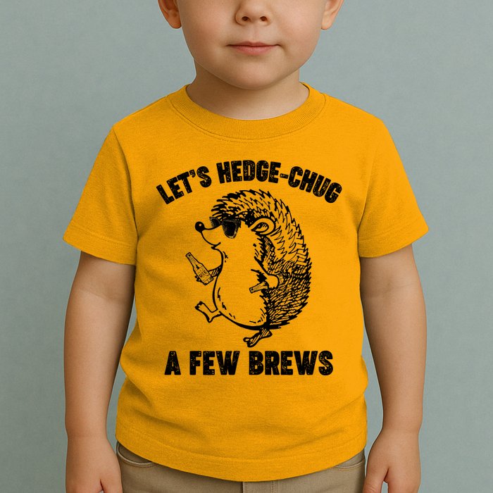 Let's Hedge-Chug A Few Brews Hedgehog Beers Toddler T-Shirt