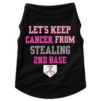 Let's Keep Cancer From Stealing 2nd Base Ribbon Doggie Tank