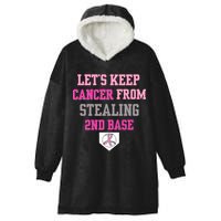 Let's Keep Cancer From Stealing 2nd Base Ribbon Hooded Wearable Blanket
