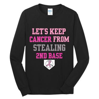 Let's Keep Cancer From Stealing 2nd Base Ribbon Tall Long Sleeve T-Shirt