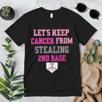 Let's Keep Cancer From Stealing 2nd Base Ribbon Premium T-Shirt
