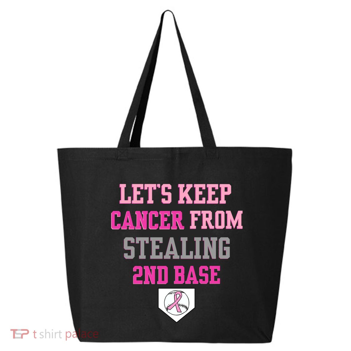 Let's Keep Cancer From Stealing 2nd Base Ribbon 25L Jumbo Tote