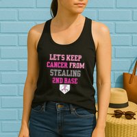 Let's Keep Cancer From Stealing 2nd Base Ribbon Womens Tank Top