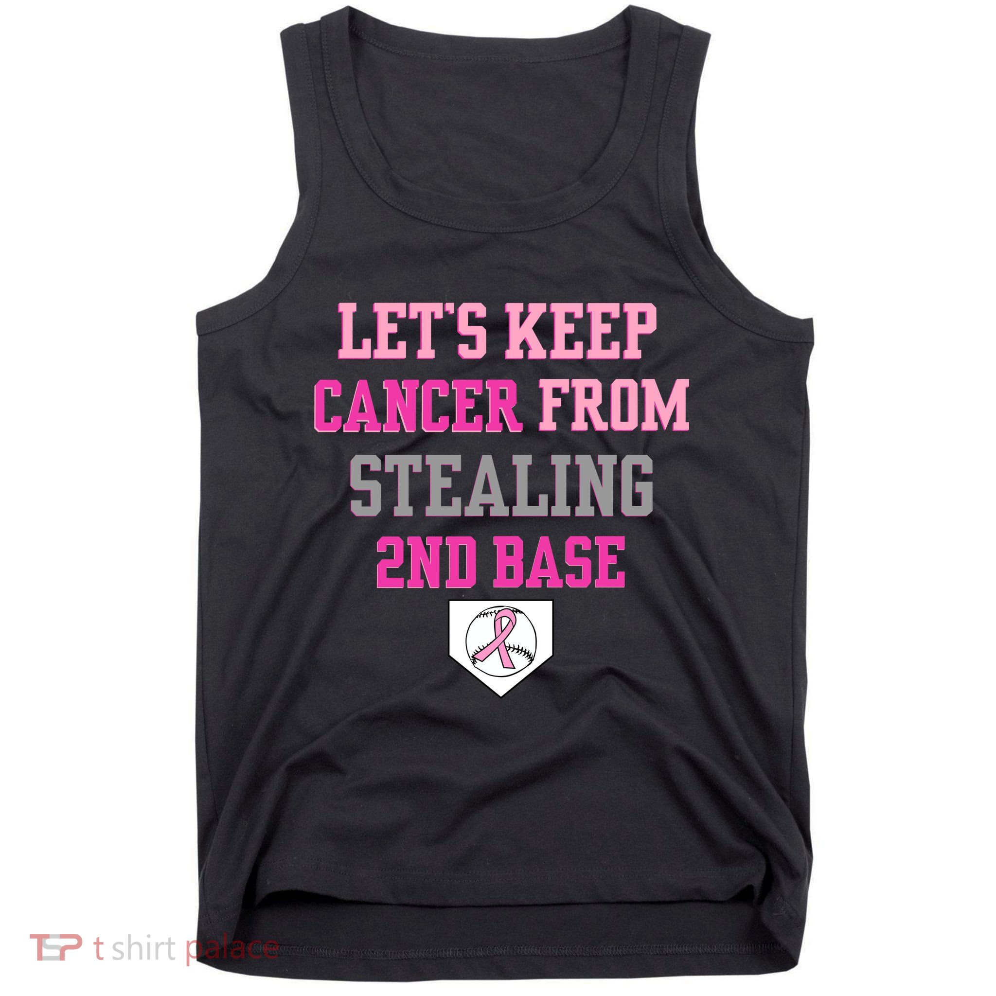 Let's Keep Cancer From Stealing 2nd Base Ribbon Tank Top
