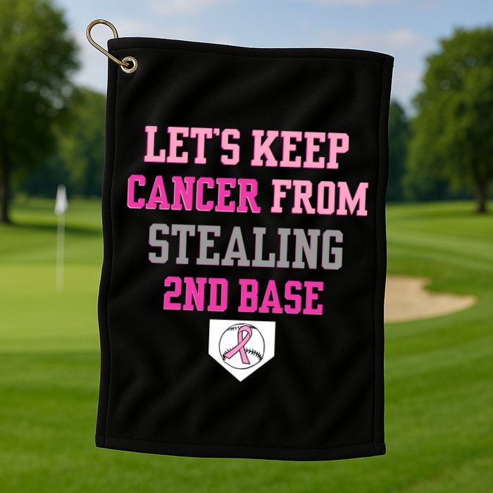Let's Keep Cancer From Stealing 2nd Base Ribbon Golf Towel