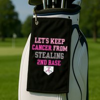 Let's Keep Cancer From Stealing 2nd Base Ribbon Golf Towel