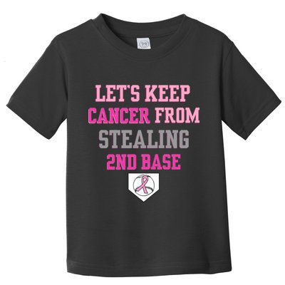 Let's Keep Cancer From Stealing 2nd Base Ribbon Toddler T-Shirt