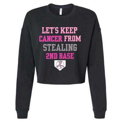 Let's Keep Cancer From Stealing 2nd Base Ribbon Cropped Pullover Crew