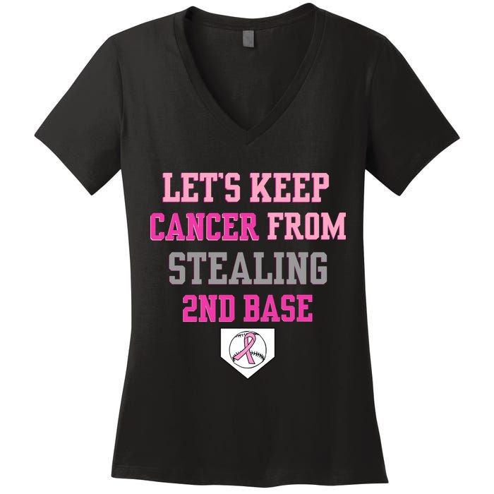 Let's Keep Cancer From Stealing 2nd Base Ribbon Women's V-Neck T-Shirt