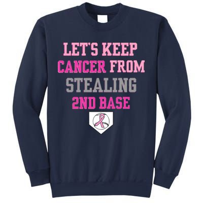 Let's Keep Cancer From Stealing 2nd Base Ribbon Sweatshirt