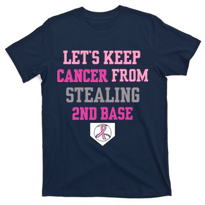 Let's Keep Cancer From Stealing 2nd Base Ribbon T-Shirt