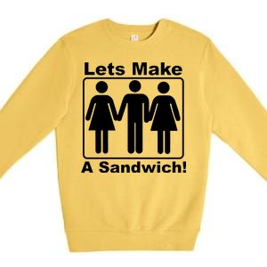 Lets Make A Sandwich Premium Crewneck Sweatshirt