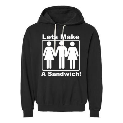 Lets Make A Sandwich Garment-Dyed Fleece Hoodie