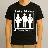 Lets Make A Sandwich T-Shirt