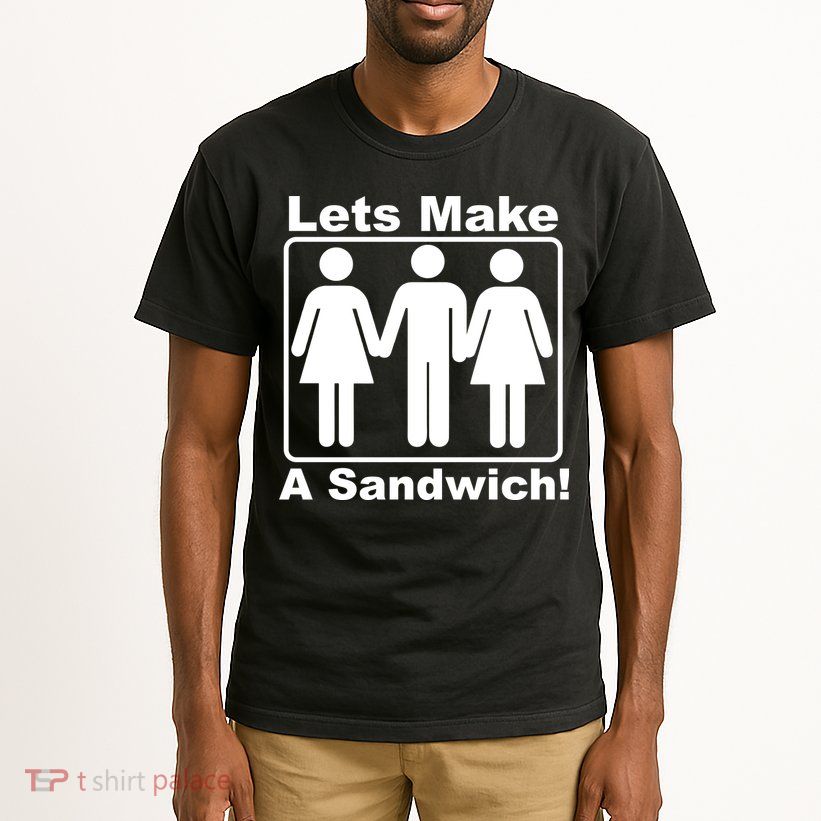 Lets Make A Sandwich Tall T-Shirt