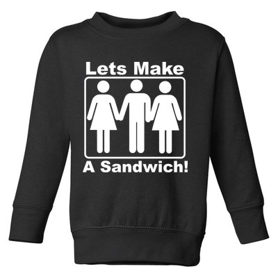 Lets Make A Sandwich Toddler Sweatshirt