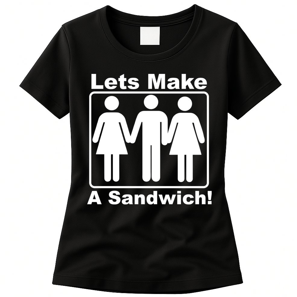 Lets Make A Sandwich Womens T-Shirt