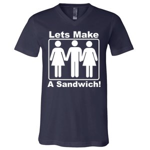 Lets Make A Sandwich V-Neck T-Shirt