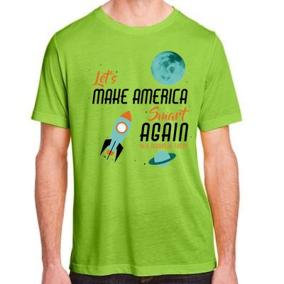 Let's Make America Smart Again Adult ChromaSoft Performance T-Shirt