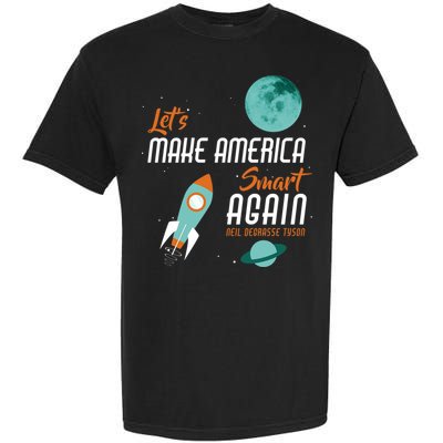 Let's Make America Smart Again Garment-Dyed Heavyweight T-Shirt