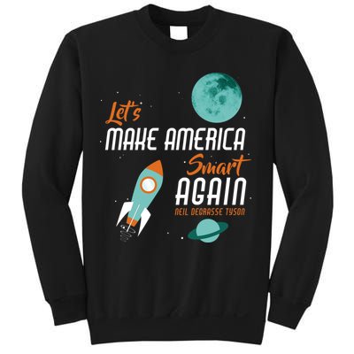 Let's Make America Smart Again Sweatshirt