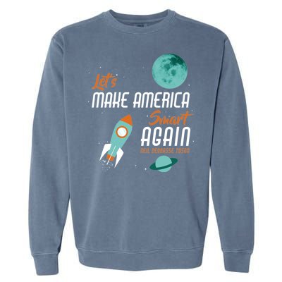 Let's Make America Smart Again Garment-Dyed Sweatshirt