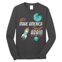 Let's Make America Smart Again Long Sleeve Shirt