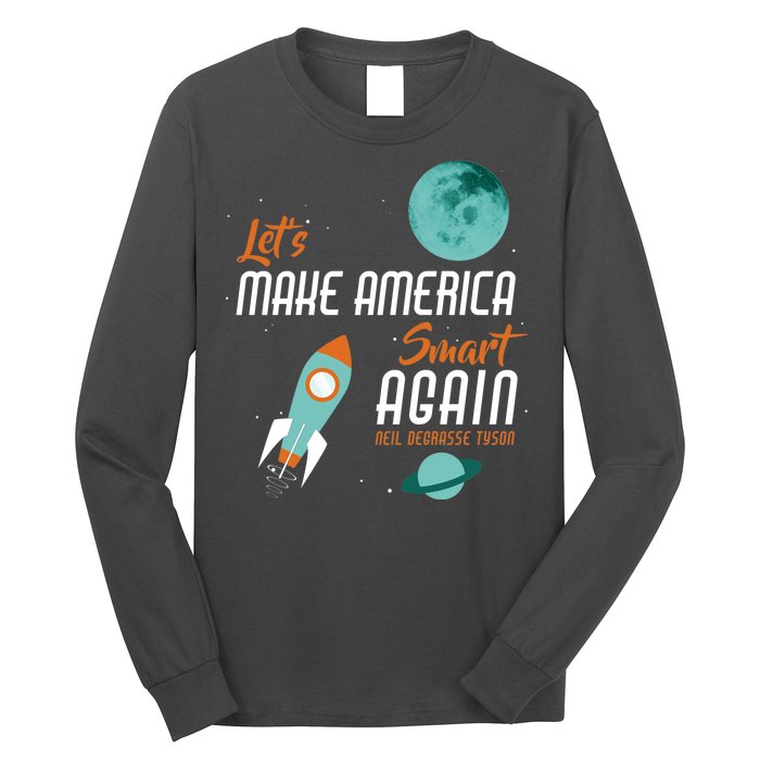 Let's Make America Smart Again Long Sleeve Shirt