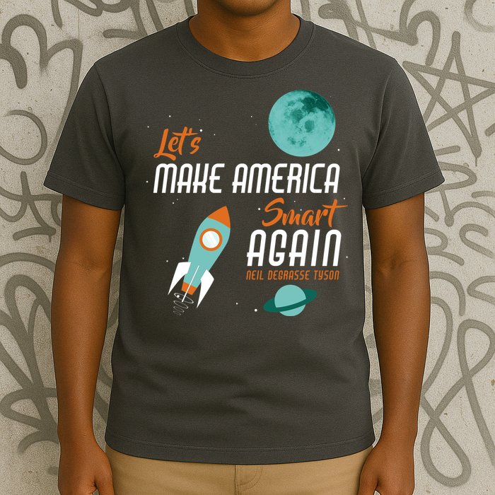Let's Make America Smart Again T-Shirt