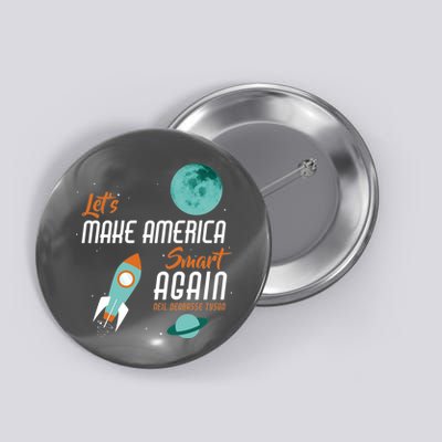 Let's Make America Smart Again Button