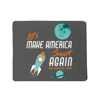 Let's Make America Smart Again Mousepad