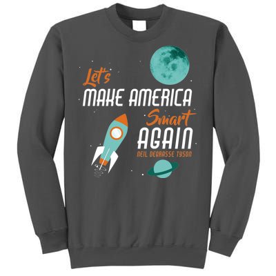 Let's Make America Smart Again Tall Sweatshirt