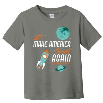 Let's Make America Smart Again Toddler T-Shirt