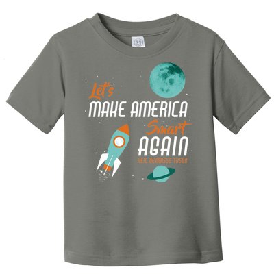 Let's Make America Smart Again Toddler T-Shirt