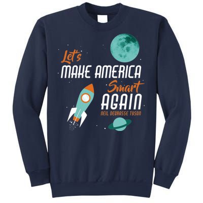 Let's Make America Smart Again Sweatshirt