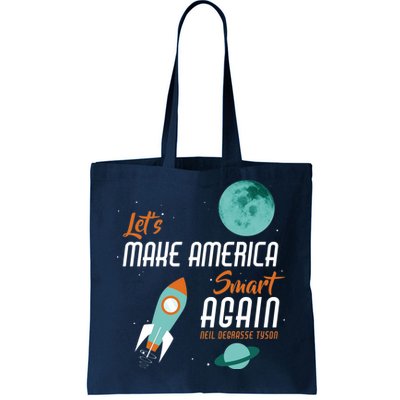 Let's Make America Smart Again Tote Bag