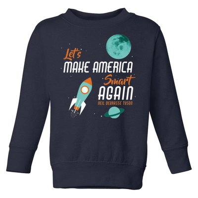 Let's Make America Smart Again Toddler Sweatshirt