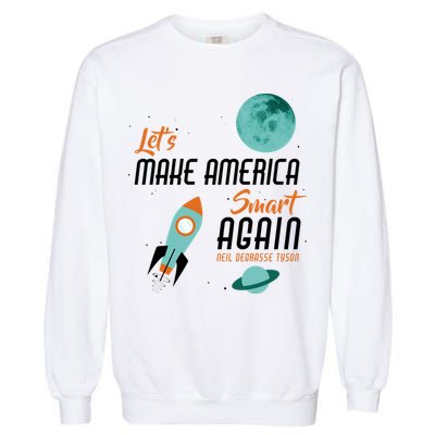 Let's Make America Smart Again Garment-Dyed Sweatshirt