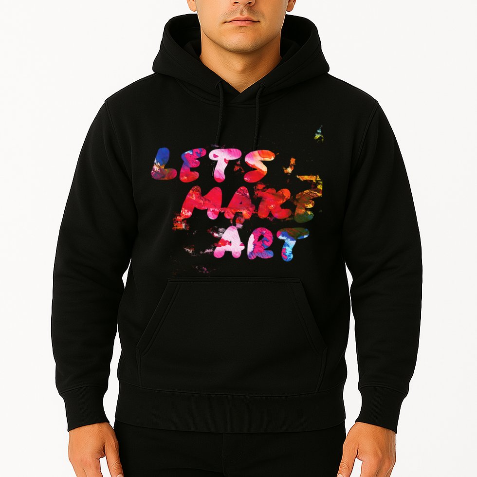 Lets Make Art Hoodie