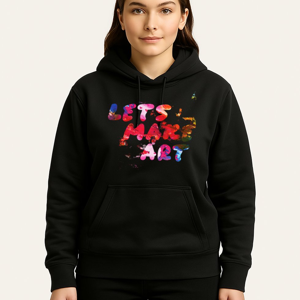 Lets Make Art Hoodie