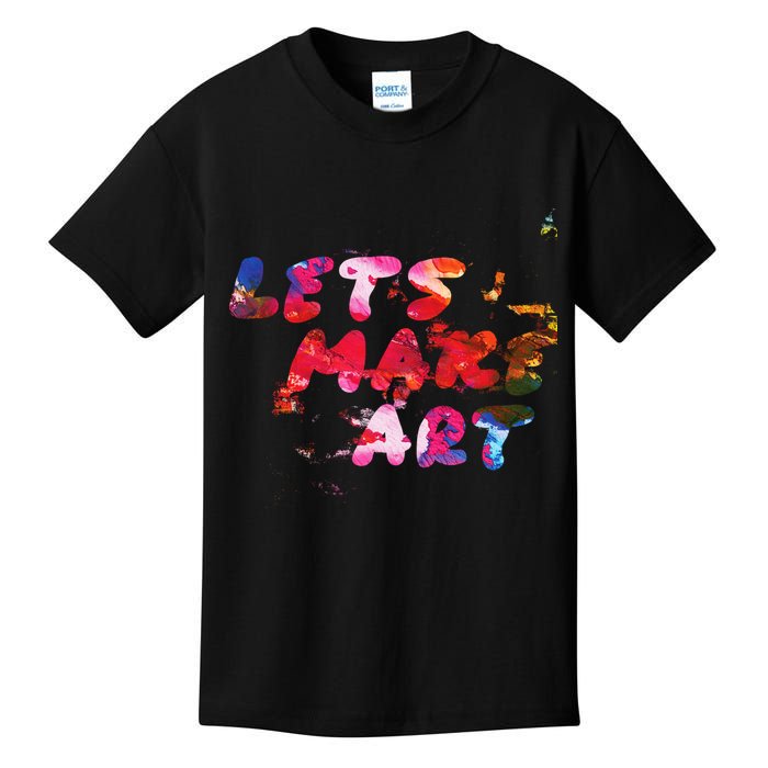 Lets Make Art Kids T-Shirt