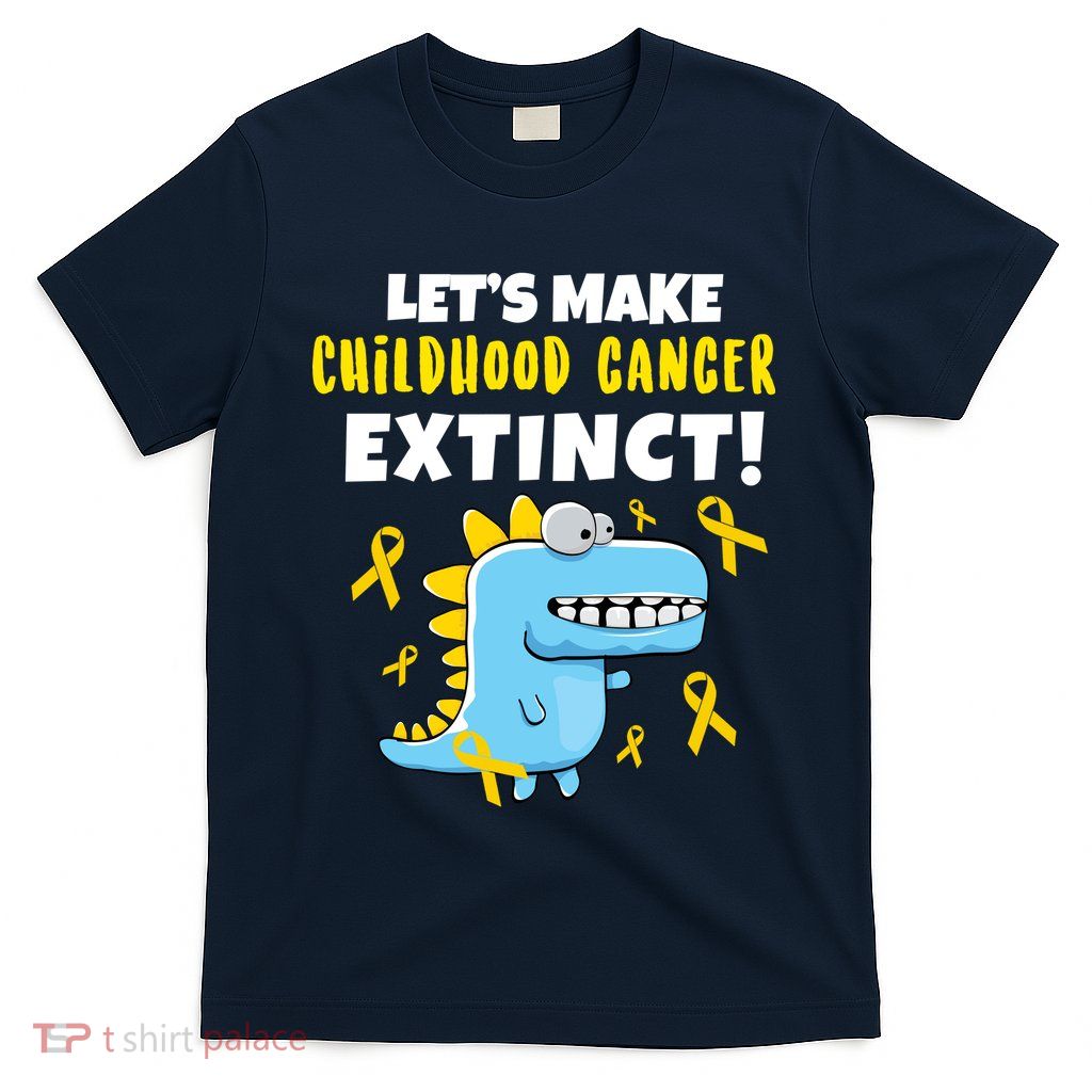 Lets Make Childhood Cancer Extinct Dinosaur T-Shirt