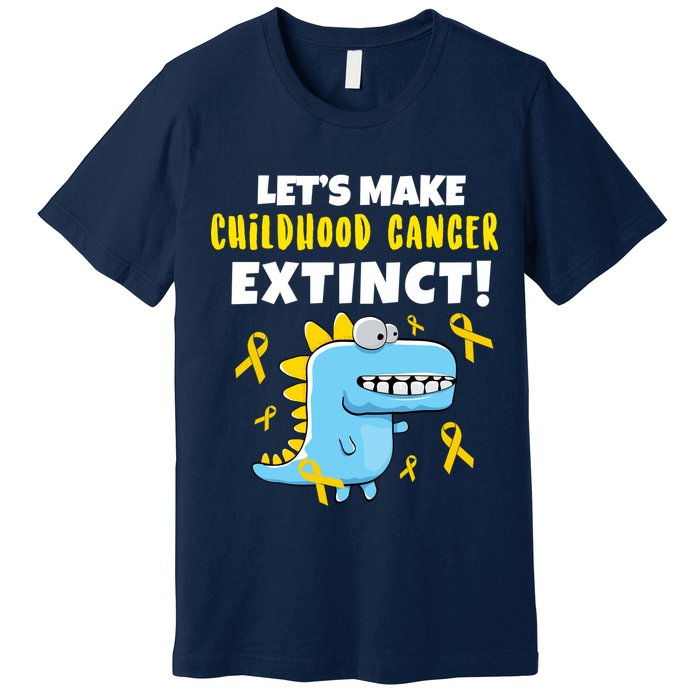 Lets Make Childhood Cancer Extinct Dinosaur Premium T-Shirt