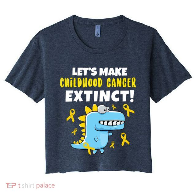 Lets Make Childhood Cancer Extinct Dinosaur Crop Top