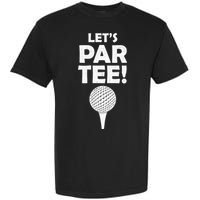 Let's Partee Golf Party Garment-Dyed Heavyweight T-Shirt