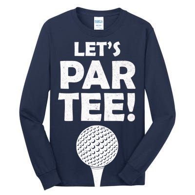 Let's Partee Golf Party Tall Long Sleeve T-Shirt