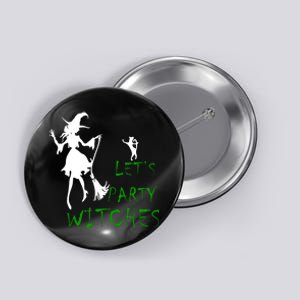 Let's Party Witches Button